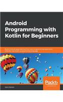 Android Programming with Kotlin for Beginners