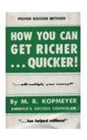 How You Can Get Richer Quicker !