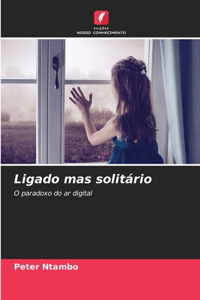Ligado mas solitário