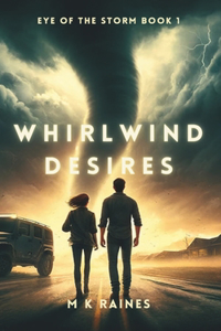 Whirlwind Desires