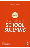 Psychology of School Bullying