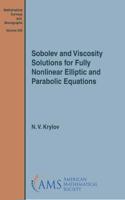 Sobolev and Viscosity Solutions for Fully Nonlinear Elliptic and Parabolic Equations