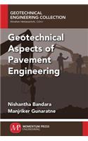 Geotechnical Aspects of Pavement Engineering
