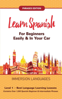 Learn Spanish For Beginners Easily & In Your Car! Vocabulary & Phrases Edition! 2 Books In 1!