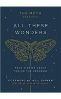 Moth Presents: All These Wonders