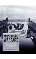 Amphibious Warfare: Strategy & Tactics from Gallipoli to Iraq