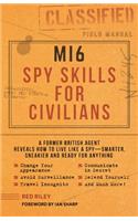 Mi6 Spy Skills for Civilians