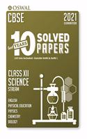 10 Last Years Solved Papers - Science (PCB): CBSE Class 12 for 2021 Examination