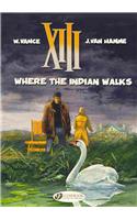 XIII 2 - Where The Indian Walks