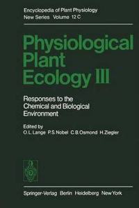Physiological Plant Ecology III: Responses to the Chemical and Biological Environment (Physiological Plant Ecology, Volume 12 / C) [Special Indian Edition - Reprint Year: 2020]