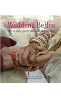 Wedding Belles: The Stylish Guide to Planning your Wedding
