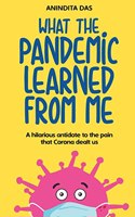 What The Pandemic Learned From Me