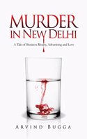 Murder in New Delhi :A tale of business rivalry,advertising and love