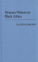 Women Writers in Black Africa.