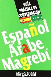 Guia practica de conversacion espanol-arabe magrebi