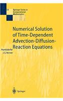 Numerical Solution of Time-Dependent Advection-Diffusion-Reaction Equations