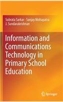 Information and Communications Technology in Primary School Education