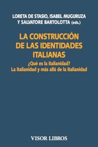 La construccion de las identidades italianas: Â¿Que es la italianidad? La italianidad y mas alla de la italianidad