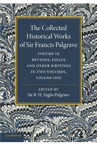 The Collected Historical Works of Sir Francis Palgrave, K.H.: Volume 9