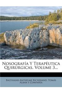 Nosografia y Terapeutica Quirurgicas, Volume 3...