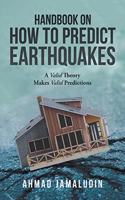 Handbook on How to Predict Earthquakes