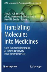 Translating Molecules into Medicines