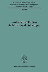 Wirtschaftsreformen in Mittel- Und Osteuropa