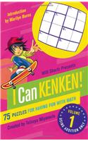 Will Shortz Presents I Can KenKen! Volume 1