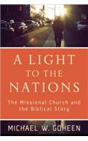 A Light to the Nations – The Missional Church and the Biblical Story