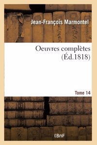 Oeuvres Complètes. Tome 14
