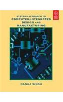 Systems Approach To Computer-Integrated Design And Manufacturing