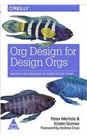 Org Design For Design Orgs: Bulding & Managing In-House Design