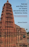 Theory and Practice of Temple Architecture in Medieval India: Bhoja's Samaranganasutradhara and The Bhojpur Line Drawings