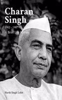 Charan Singh: A Brief Life History