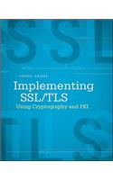 Implementing SSL / Tls Using Cryptography and Pki