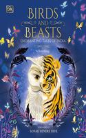 Birds and Beasts: Enchanting Tales of India - A Retelling
