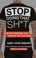 Stop Doing that Sh*t
