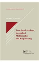 Functional Analysis in Applied Mathematics and Engineering