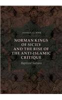 Norman Kings of Sicily and the Rise of the Anti-Islamic Critique