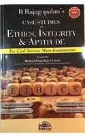 Case Studies in Ethics, Integrity & Aptitude for Civil Services Main Examination