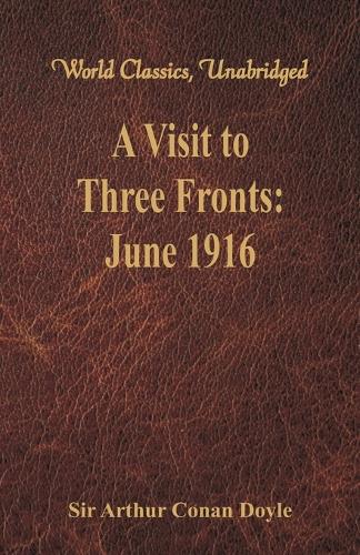 A Visit to Three Fronts:: June 1916
