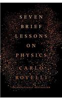 Seven Brief Lessons on Physics