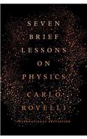 Seven Brief Lessons on Physics