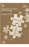 Management Accounting- Business Strategy: November 2003 Exam Q and As (CIMA November 2003 Exam Q&As)