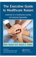 Executive Guide to Healthcare Kaizen