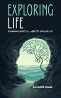 EXPLORING LIFE