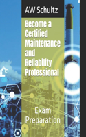 Become a Certified Maintenance and Reliability Professional