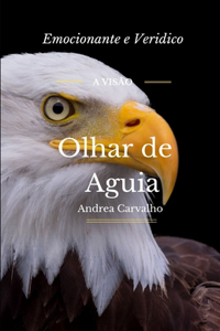 A Visão De Aguia