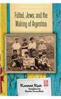 Fútbol, Jews, and the Making of Argentina