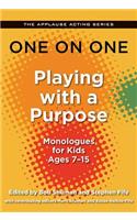 One on One: Playing with a Purpose